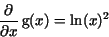 \begin{displaymath}
{\frac {\partial }{\partial x}}\,{\rm g}(x)={\rm ln}(x)^{2}
\end{displaymath}