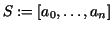 $S:=[a_{0},\ldots,a_{n}]$