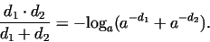 \begin{displaymath}\frac{d_1 \cdot d_2}{d_1 + d_2} =
-\textrm{log}_a (a^{-d_1} + a^{-d_2}).\end{displaymath}